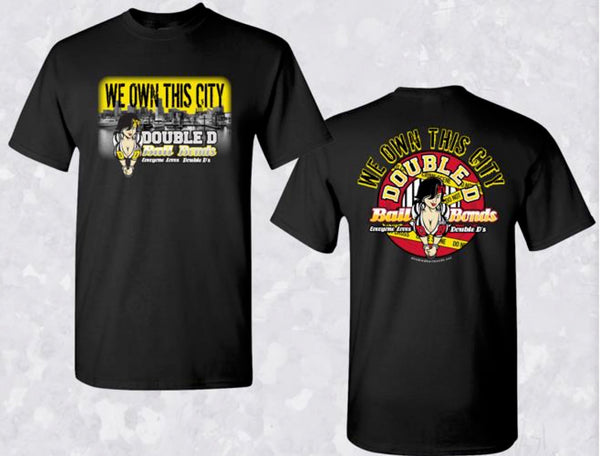 Double D Black Tee - "We Own This City" - NEW PRODUCT!
